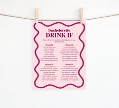 a pink poster hanging on a clothes line with instructions for bachelor drink if written below it