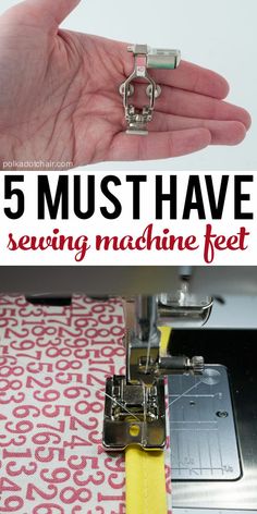 the sewing machine is being used to sew on fabric with text overlay that says 5 must have sewing machine feet