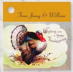 a thanksgiving card with a turkey on the front and words from jenny & william wishing you a happy thanksgiving