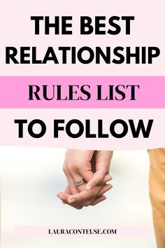 a pin that says in a large font The Best Relationship Rules List to Follow How To Have A Good Relationship, Relationship Rules List, Fix Relationship, Good Relationship Advice, First Date Rules, Save Relationship, Crossing Boundaries, Relationship Tips For Women, The Best Relationship