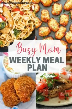 the busy mom weekly meal plan is full of delicious meals, including pasta and veggies