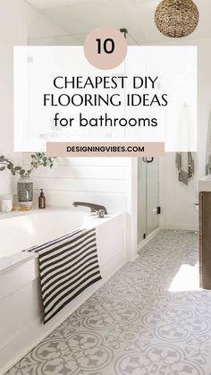 a bathroom with black and white flooring and text overlay that reads 10 cheap diy flooring ideas for bathrooms