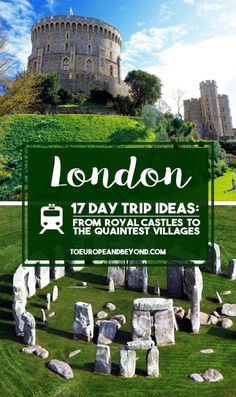 the stonehenge monument in london, england with text overlaying it that reads 17 day trip ideas from royal castles to the southwest villages