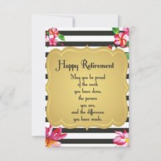 a retirement card with pink flowers on black and white striped paper, which reads happy retirement