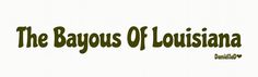 the bayou of louisiana logo on a white background with green lettering and an image of