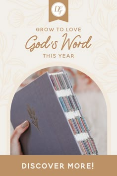 a person holding a book with the words grow to love god's word this year