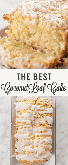 the best coconut loaf cake recipe is made with only three ingredients and it's glaze