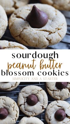 some cookies with chocolate on top and the words, sourdough peanut butter blossom cookies