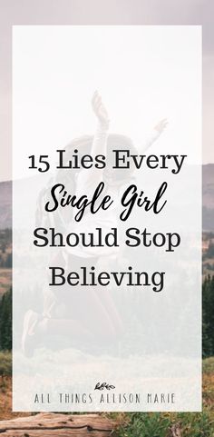 15 lies that every single girl should stop believing + God's truth that will set them free! Forever Single, Last Will And Testament, Will And Testament, Christian College, Ways To Be Happier, Godly Relationship, Wonder Quotes