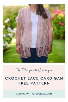 the crochet lace cardigan free pattern with text overlay that reads, the magnetic cardigan crochet lace cardigan free pattern