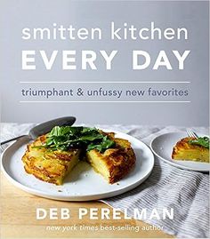 the cover of smitten kitchen every day triumphant and unhussy new favorites