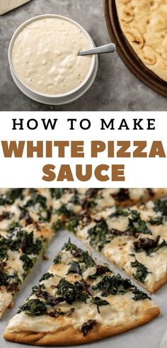 how to make white pizza sauce with spinach and cheese on the top is shown