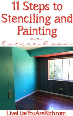 an empty room with the words 11 steps to stenciling and painting on it