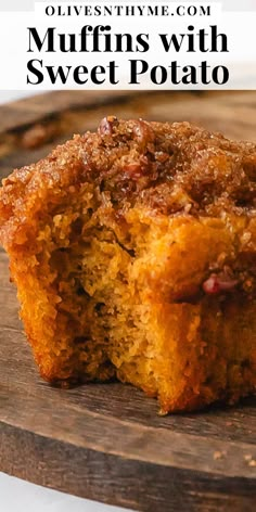 muffins with sweet potato on a wooden cutting board and text overlay that reads, the ultimate guide to muffins with sweet potato