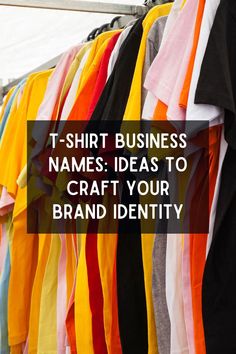 t - shirt business names ideas to craft your brand identity on the clothes line with text overlay