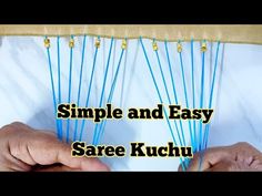 two hands are holding blue strings with the words, simple and easy saree kuchu