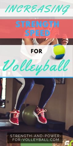 a woman is doing exercises on a ball with the words increasing strength speed for volleyball