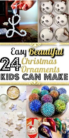 christmas ornaments that are made out of beads and other crafting supplies with text overlay reading easy beautiful christmas ornaments kids can make