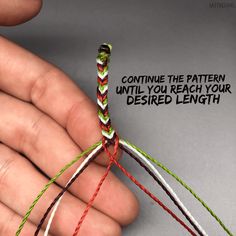 a hand holding a piece of string with the words continue the pattern until you reach your desired length