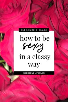 Hi Gorgeous Quotes, How To Become More Seductive, Classy And Seductive Outfits Casual, Seductive Classy Outfits, Classy Womens Fashion, How To Behave Like A Lady Classy, How To Be Sexier Tips, Books For Elegant Women, How To Become Elegant Classy Women