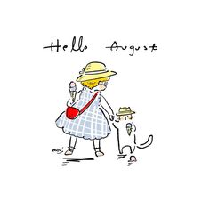 a drawing of a woman with a dog and the words hello august written on it