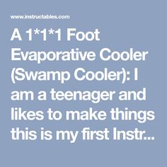 the first foot evaporative cooler swamp cooler i am a teenager and likes to make things