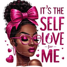 Self Love Art Print, Valentine Image, Love Sublimation, Love Clipart, 40th Birthday Party Decorations, Black Inspirational Quotes, Black Woman Artwork, Black Love Art, Black Art Pictures