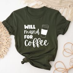 Will Mand for Coffee Shirt | Applied Behavior Analysis | ABA Shirt | behavior analyst | Special Education UNISEX sizing in Gildan brand t-shirts V I S I T M Y S H O P to see more ABA shirts and sweatshirts! https://www.etsy.com/shop/AnneMarieApparel Gildan Shirts - Preshrunk cotton - Graphite Heather: 50/50 Cotton/polyester - Other colors: 90% cotton, 10% polyester Every shirt is made to order. Please allow 4-7 business days before your item ships, but I always try to mail them to you even faste Coffee Color Slogan T-shirt Crew Neck, Coffee Crew Neck Top With Slogan, Coffee Colored Text Print Crew Neck Top, Coffee Colored Crew Neck Top With Slogan, Coffee Color Crew Neck Top With Text Print, Coffee Color Text Print Crew Neck Top, Coffee Colored Relaxed Fit Top With Screen Print, Coffee Crew Neck Top With Screen Print, Coffee-colored Crew Neck Top With Screen Print