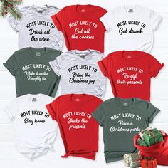 Matching Family Christmas Shirts, Most Likely Group Christmas Gift Shirt, Custom Christmas Shirt, Christmas Party Tee, Food Shirt, Party Tee. HI! Welcome to my store, I'm delighted to see you here. My store's main goal is to provide you with premium everyday apparel with the best graphic t-shirts. I see you as a friend, not just a customer. I'm sure you'll love my designs. You can order the same design 4XL and 5XL large sizes from the link, please specify the details in the order note.   https:/ Family Christmas Party, Matching Christmas Shirts, Food Shirt, Funny Christmas Tshirts, Xmas Tees, Christmas Matching, Holiday Theme, Group Shirts, Christmas Shop