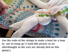 someone is holding a stuffed animal in their hand and the caption reads, use the ends of the strings to make a knot for a loop to use to hang up i took this picture as an