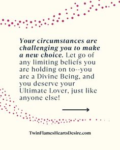 a quote that says, your circumsances are challenging you to make a new choice