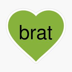 a green heart with the word bratt in black sticker on it's side