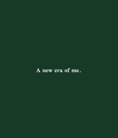 a green background with the words'a new era of me '