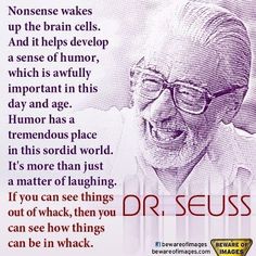 an old man with glasses is smiling and has a quote from dr seuss on it