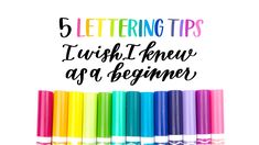 colorful crayons with the words 5 lettering tips i wish i knew as a beginner