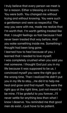 a poem written in black and white with the words i truly believe that every person we meet is for reason, either a blessing or a lesson