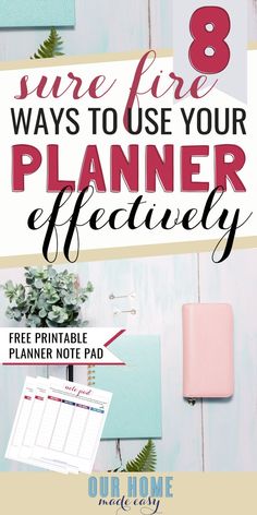 the 8 sure fire ways to use your planner effectively free printable planner note pad