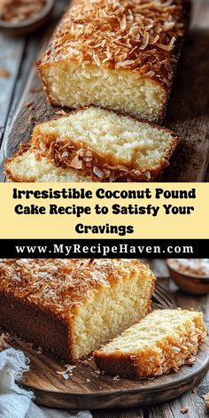 two pictures of coconut pound cake with text overlay that reads irresistiblely coconut pound cake recipe to satisfy / tour