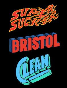 the words bristol, clean and super sleigh are shown in different font styles