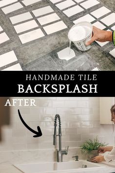 a woman washing dishes in a kitchen with the words handmade tile backsplash after and after