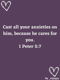 a purple background with the words cast all your anxies on him, because he cares for you 1 peter 5 7