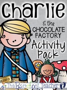 charlie and the chocolate factory activity pack for children to use in their own classroom activities