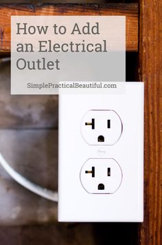 an electrical outlet is shown with the words how to add an electrical outlet on it