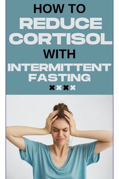 Cortisol Reduction, Reduce Cortisol, Reducing Cortisol Levels, Intermittent Fasting Diet, Holistic Nutritionist, Adrenal Glands, Fasting Diet