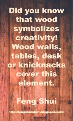 a wooden wall with the words, did you know that wood symbolizes creativity?