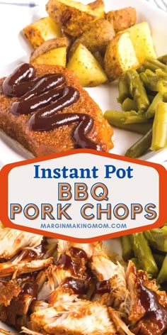 the instant pot bbq pork chops are served with green beans and potatoes