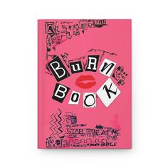 a pink notebook with the words burn book written in black and red on top of it