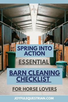 horses in stalls with text overlay saying spring into action essential barn cleaning checklist for horse lovers