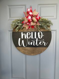 Hello Winter Door Hanger - Willow Love Bug Designs Holiday Wood Wreath, Winter Door Hanger Ideas, New Years Door Hanger, Round Wooden Ornaments, Winter Door Hangers, Winter Front Door Decor, Door Rounds, Wood Wreaths, Winter Door Hanger