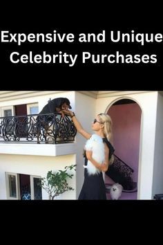 a woman standing on top of a balcony next to a building with the words expensive and unique celebrity celebrity purchases